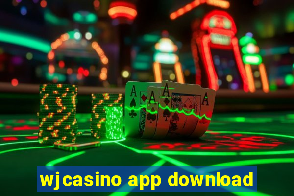 wjcasino app download